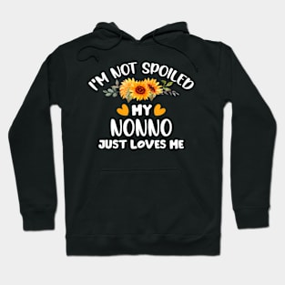 I'M Not Spoiled My Nonno Just Loves Me Cute Sunflower Hoodie